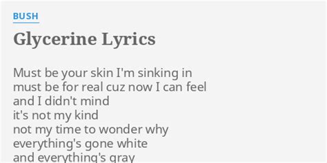 lyrics for glycerine|Glycerine by Bush with lyrics .